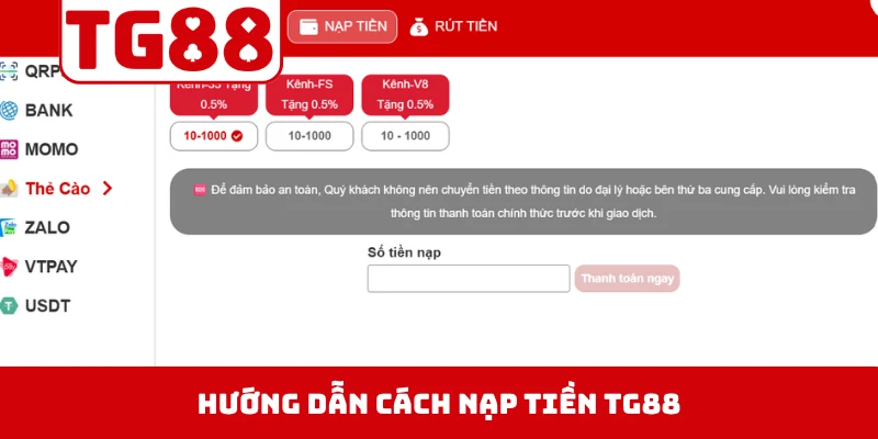 Hướng dẫn cách nạp tiền TG88, tránh lỗi giao dịch phổ biến