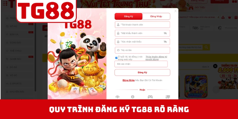 Quy trình đăng ký TG88 rõ ràng, minh bạch, an toàn