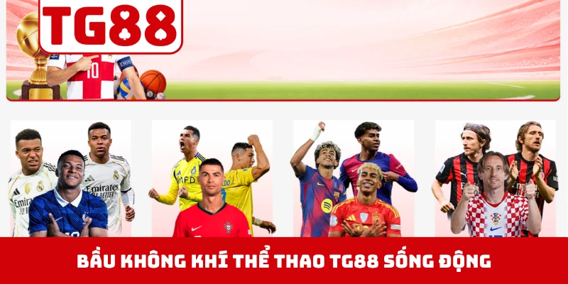 Bầu không khí thể thao TG88 sống động ngay từng khung hình