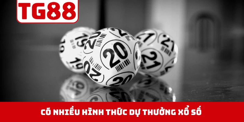 Có nhiều hình thức dự thưởng xổ số cho dân chơi thử sức