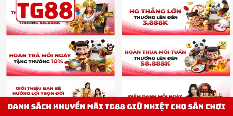 Danh sách khuyến mãi TG88 giữ nhiệt cho sân chơi